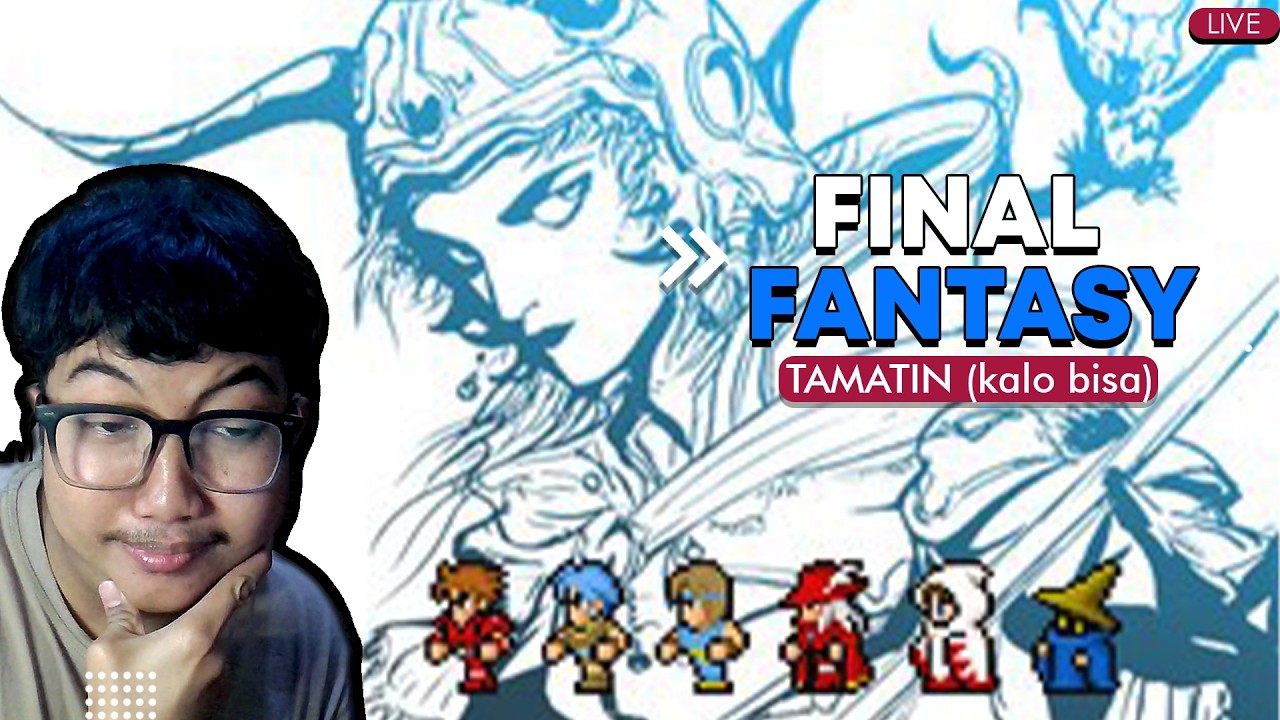 HARI INI TAMAT NIH FF - FINAL FANTASY 1#5