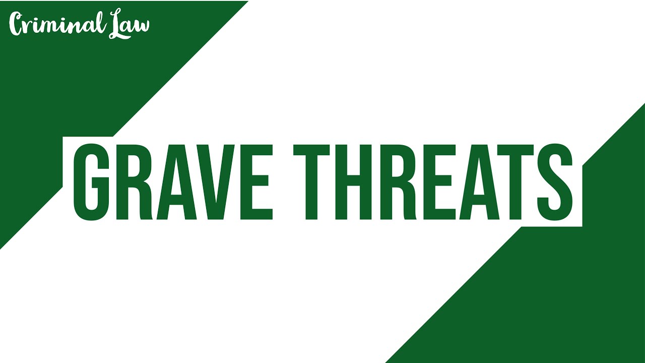 [Article 282] Grave Threats: Criminal Law Discussion