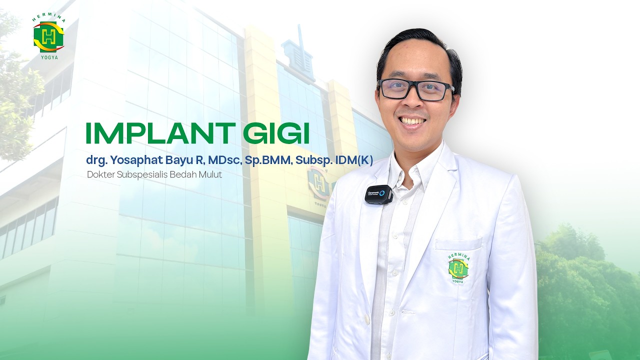 Implan Gigi | drg. Yosaphat Bayu R, MDSc.,Sp.BMM, Subsp.IDM(K) Hermina Yogya