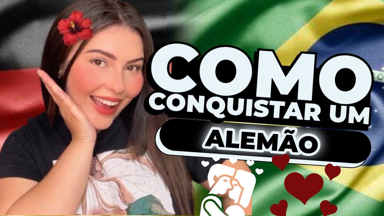 NÃO NAMORE UM ALEMÃO SEM SABER DISSO!