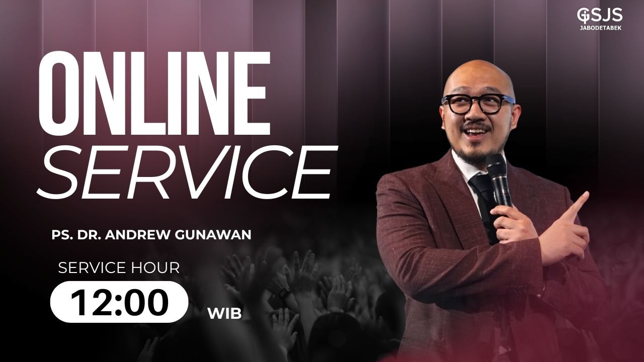 Ibadah Online GSJS Jakarta w/ Ps. dr. Andrew Gunawan S.Ked (12.00)