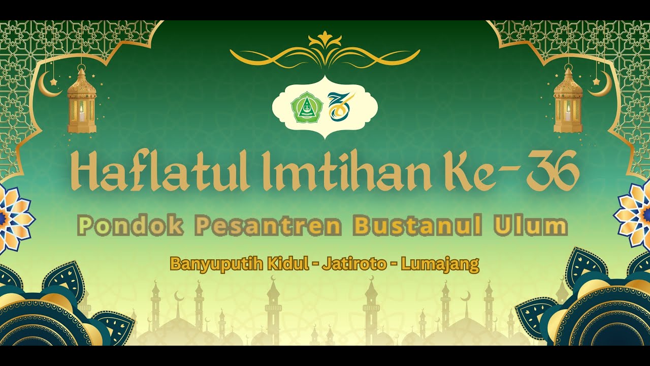 LIVE PENGAJIAN UMUM DALAM RANGKA HAFLATUL IMTIHAN KE-36 | PP. BUSTANUL ULUM BAKID