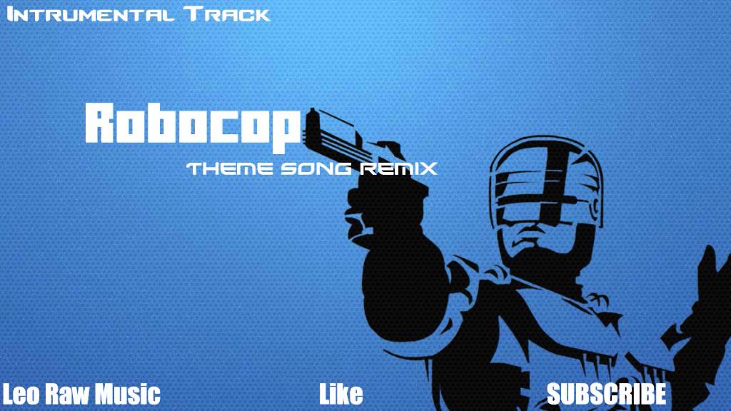 Leo Raw - Robocop Theme Song Remix