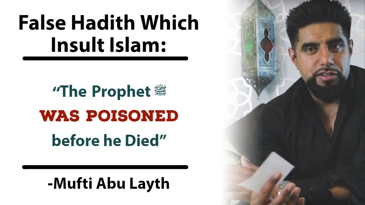 False Hadith: The Prophet ﷺ Was Poisoned Before He Died