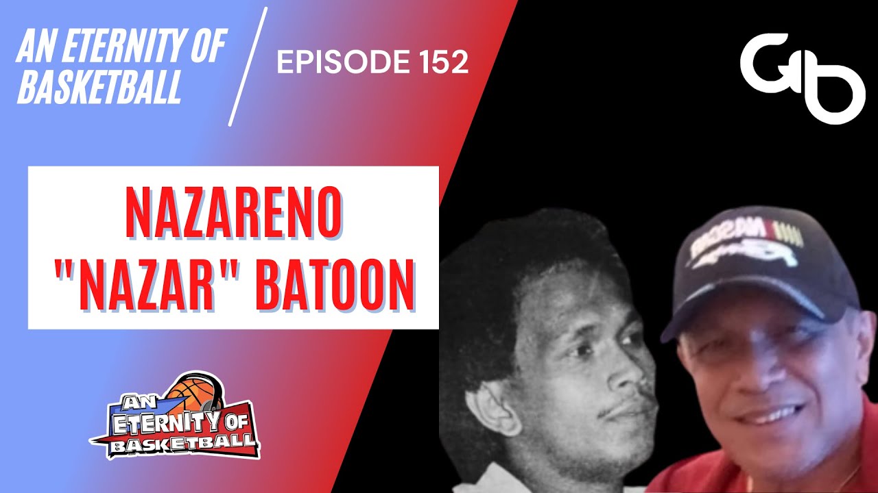An Eternity of Basketball Episode 152: Nazareno 