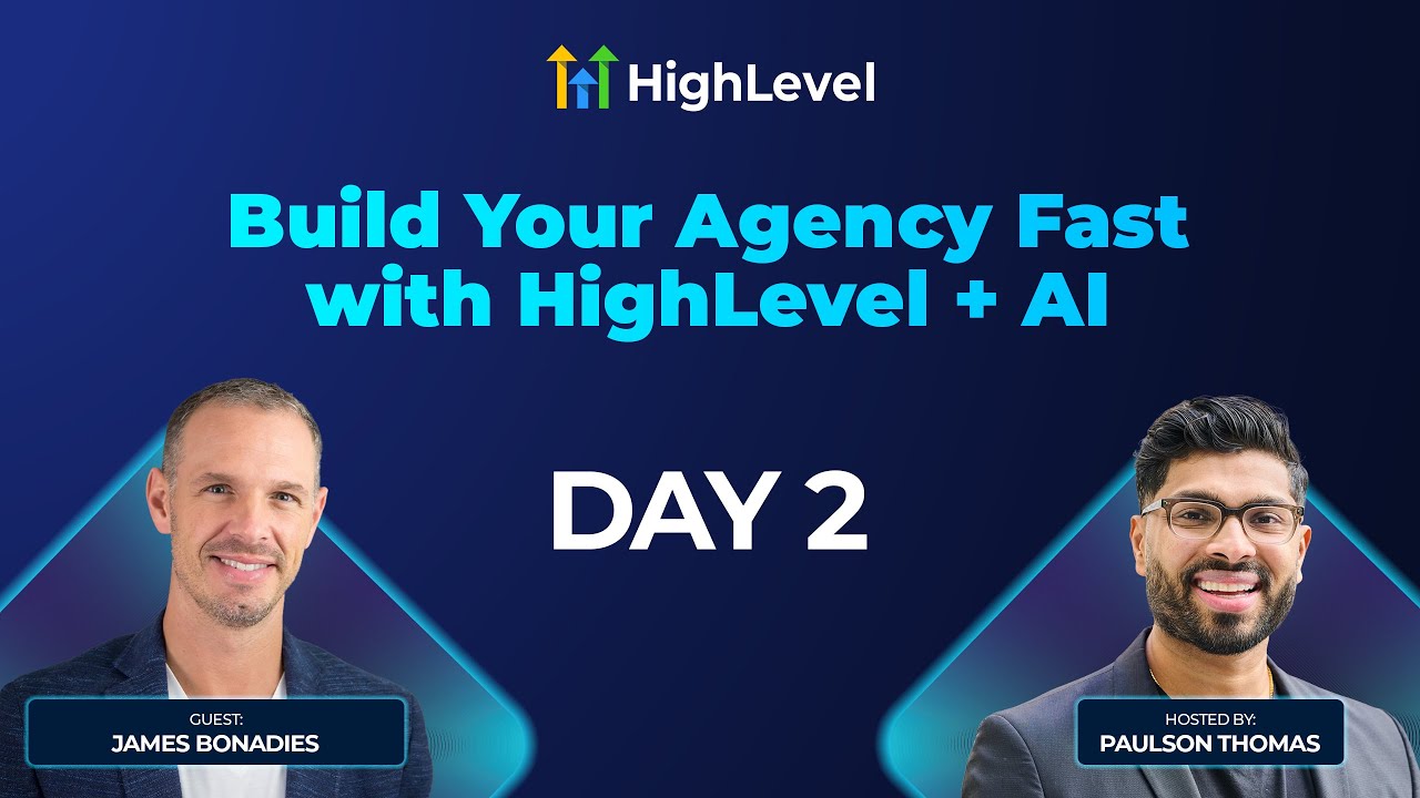 Day 2 - Build Your Agency Fast with HighLevel + AI