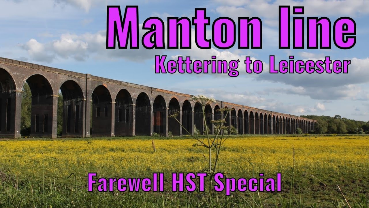 Manton Line (Kettering to Leicester) - DRIVERS EYE VIEW