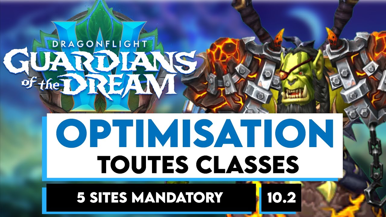 [#FR] SAVOIR OPTIMISER SA CLASSE - TOUTES CLASSES (chaman lover) - WOW DRAGONFLIGHT 10.2