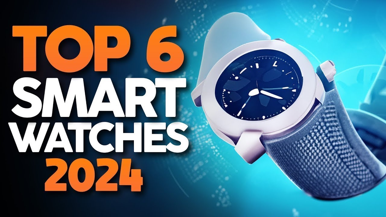 Best Smart Watches 2026 - The Only 6 You Should Consider
