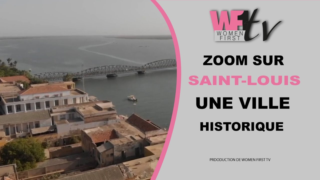 ZOOM SUR SAINT LOUIS: UNE VILLE HISTORIQUE