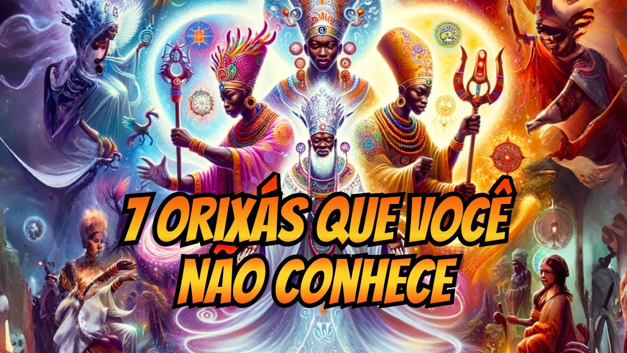7 Orixás desconhecidos que você nem imagina o que fazem