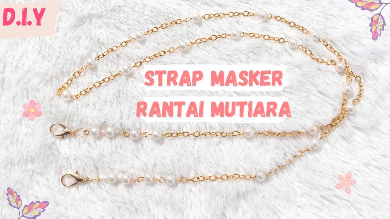 D.I.Y Strap Masker Rantai Mutiara | Cara Membuat Strap Masker | Ide Jualan | Kalung Masker