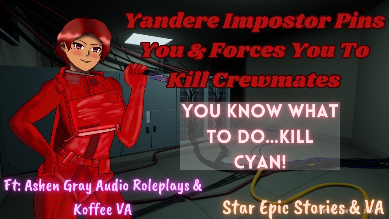 [ASMR] Yandere Impostor Pins You & Forces You To Kill Crewmates [FFM4M] [Among Us RP] Remastered