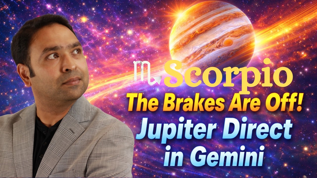 SCORPIO Get Ready For Better Days With Jupiter Direct in Gemini