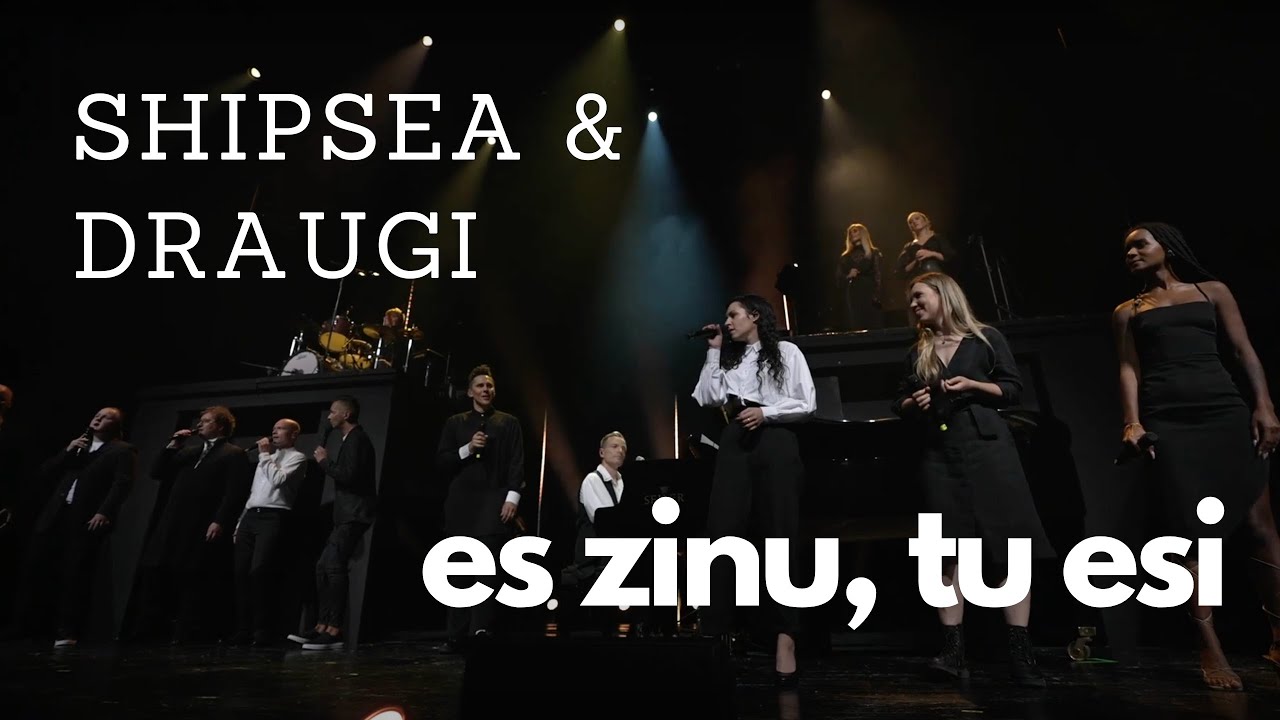 Shipsea & draugi - Es zinu, Tu esi (Shipsea | Koncerts Dailes teātrī, 2022)
