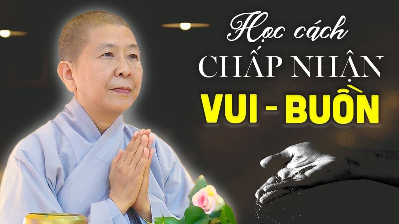 Học Sống Mở Lòng Chấp Nhận Mọi Thứ Buồn Vui Xảy Đến Với Mình | NS Hạnh Chiếu Giảng | NS Hạnh Chiếu