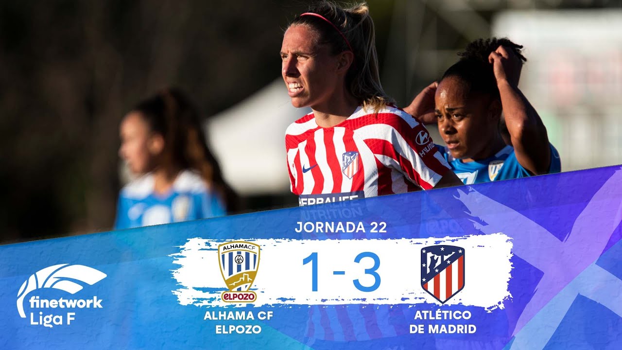 RESUMEN Y GOLES ALHAMA CF ELPOZO vs ATLÉTICO DE MADRID, Jornada 22, FINETWORK LIGA F