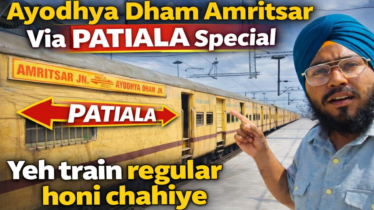 04683 Ayodhya Dham Amritsar Via Patiala Special Train Journey | Ayodhya ki Regular Train Chahiye 