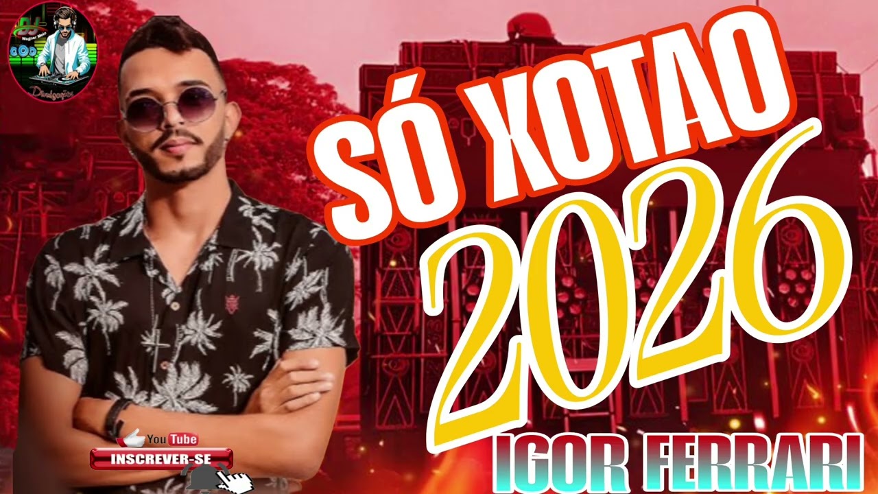 IGOR FERRARI-SÓ XOTAO 2026