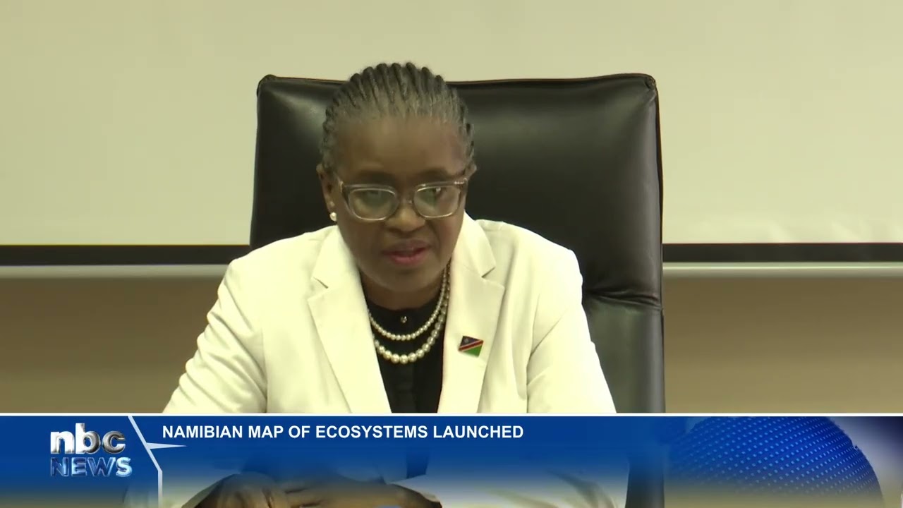Namibia launches National Map of Ecosystems - nbc