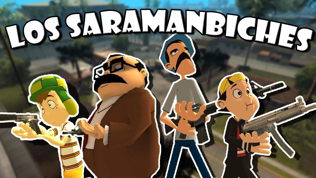 CHAVO Y LOS SARAMANBICHES  | GTA SAN ANDREAS