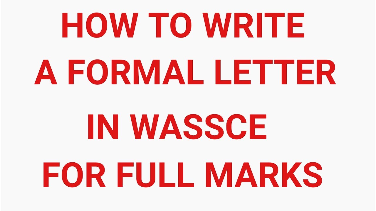 How To Write A Good Formal Letter In An Exam in 2021 (WASSCE)_Part 2