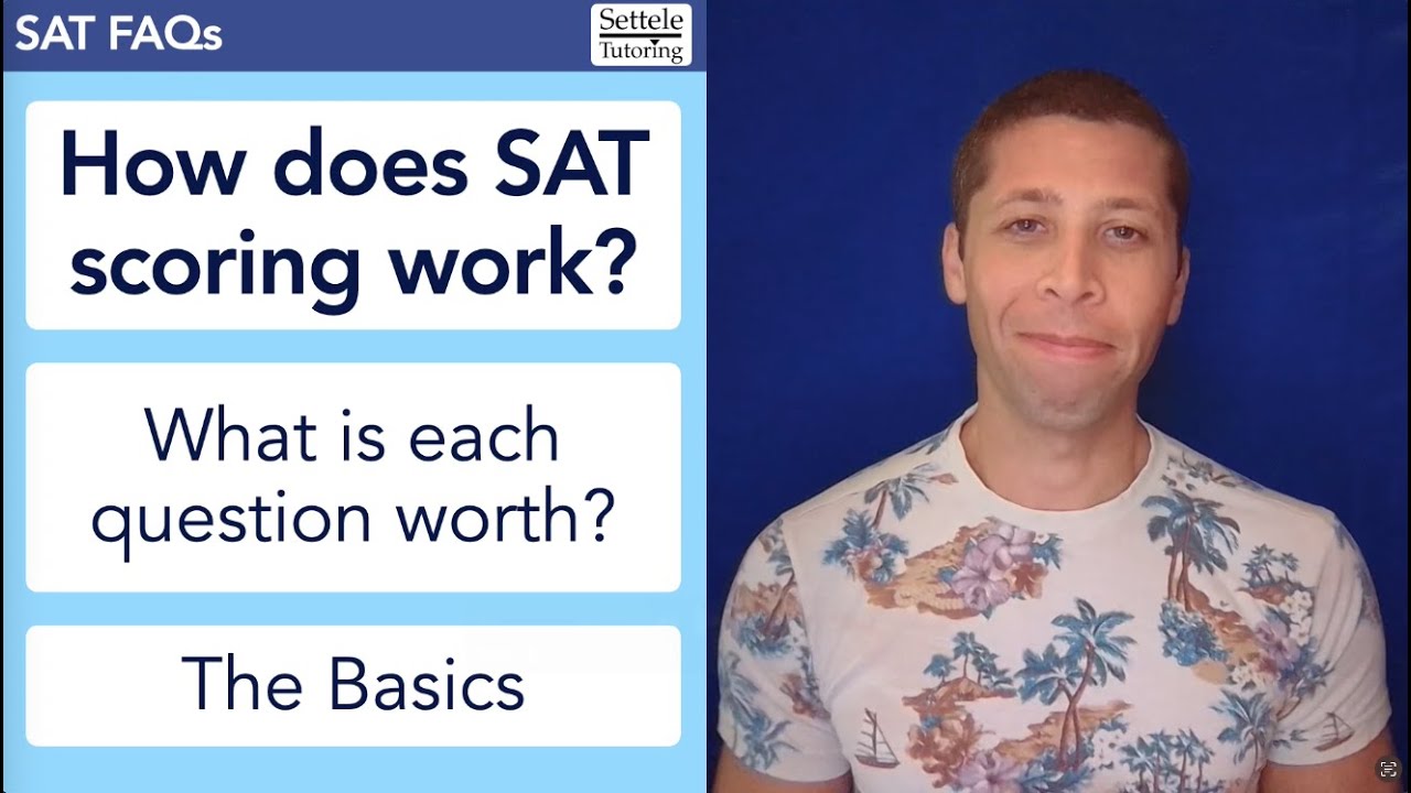 SAT Scoring Basics — How is the test scored? What is each question worth?