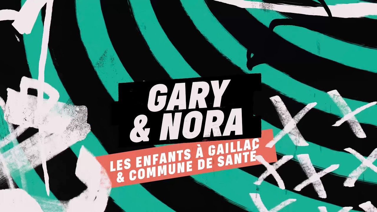 NORA & GARY - Les enfants à Gaillac & Une commune de santé