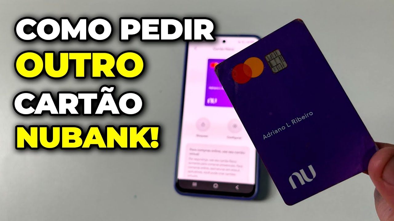 Como pedir OUTRO CART&Atilde;O NUBANK pelo APP - R&aacute;pido e F&aacute;cil