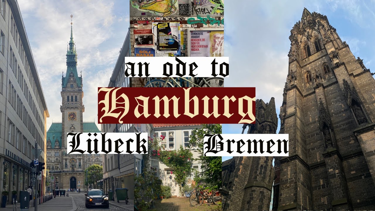 an ode to Hamburg, fragments of Lübeck and Bremen | a solo trip diary 🌟
