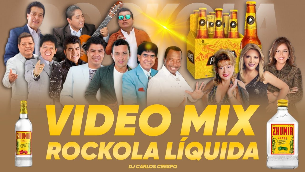 ✅📂VIDEO MIX ROCKOLA LÍQUIDA 🍺 /DJ Carlos Crespo 🇪🇨