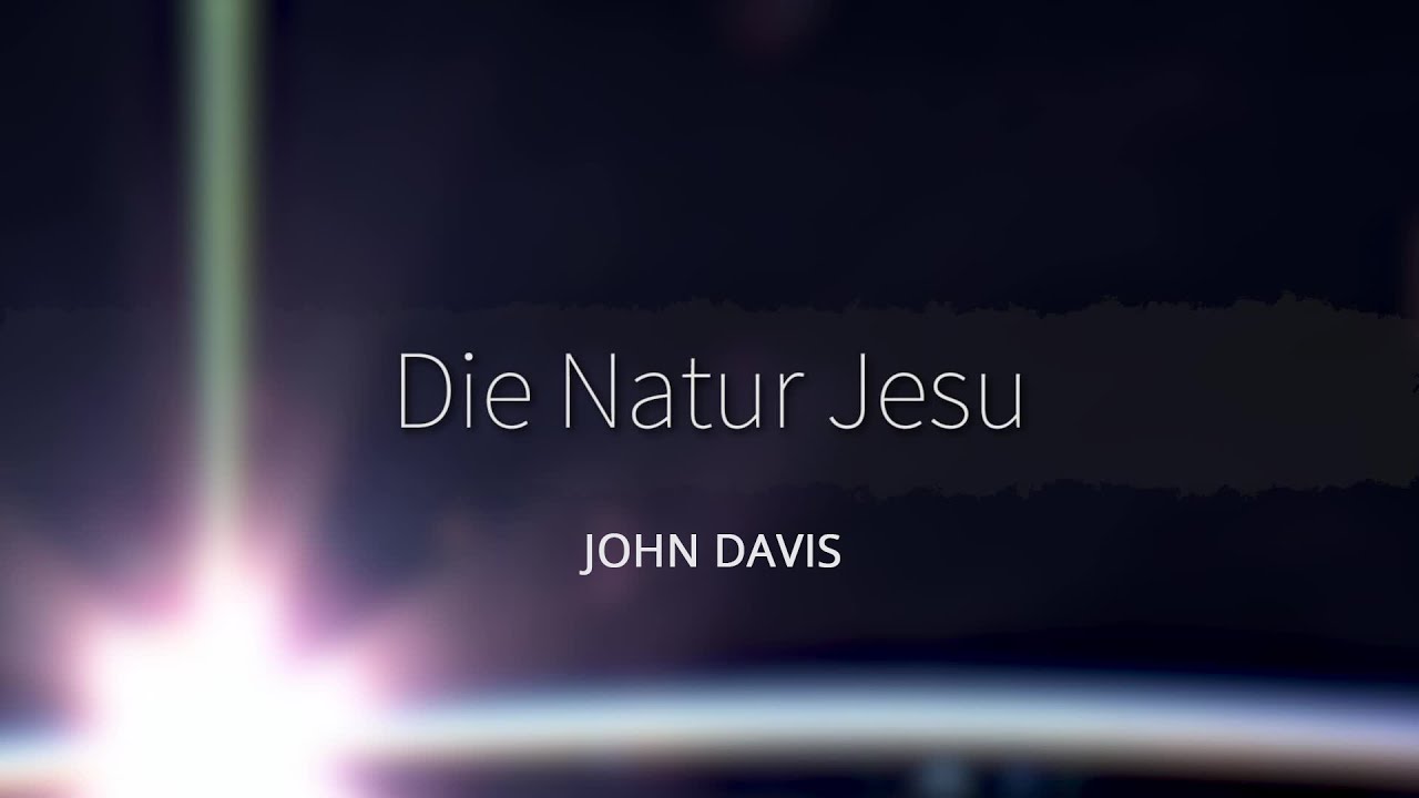 4 - Die Natur Jesu | Gerechtigkeit aus dem Glauben