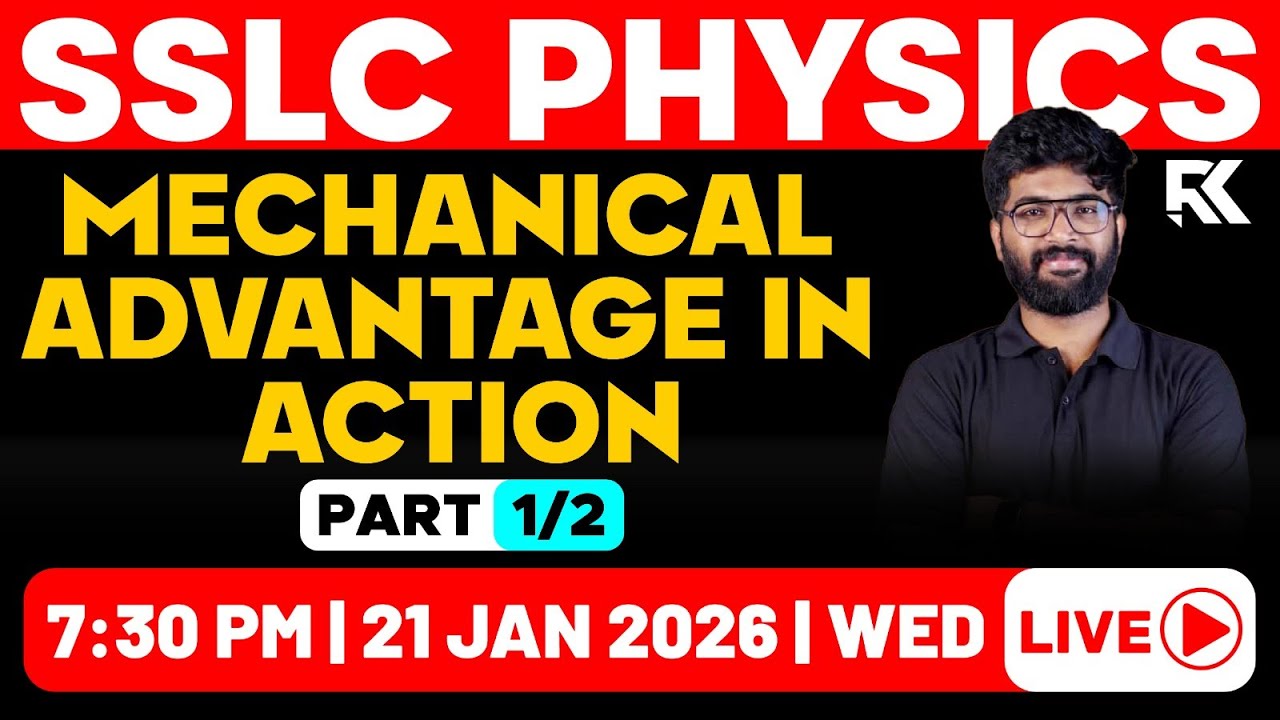 SSLC Physics - Mechanical Advantages in Action - Full Chapter Revision Part 1/2 | RK Nex