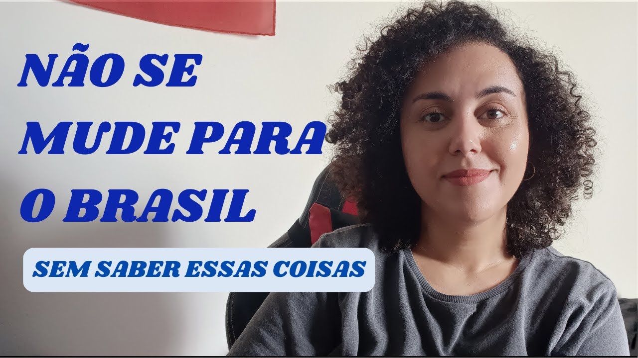 O que você precisa saber antes de morar no Brasil