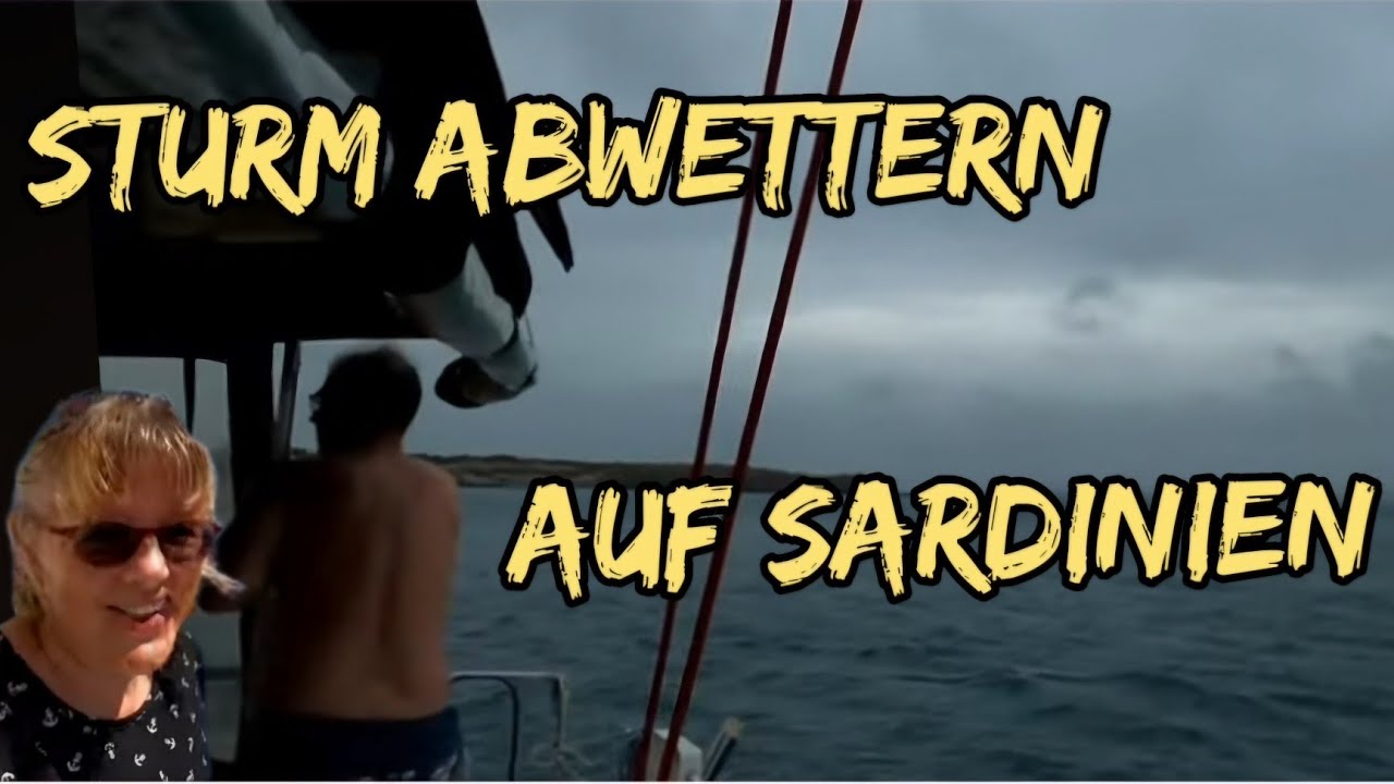 Sturm abwettern auf Sardinien. Segeln / Langfahrt