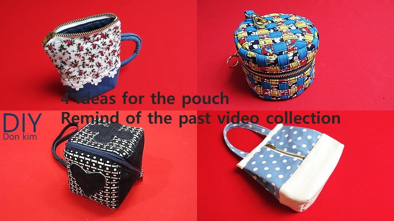 DIY큐트한 파우치를 위한 4종류 아이디어!/4 ideas for the cute pouch/remind of the past video collection