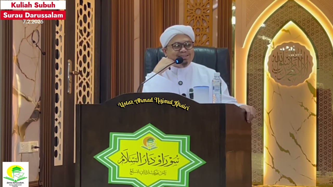 Kuliah Subuh 7.2.2026 - Ustaz Ahmad Najmul Khairi bin Mahmud Zuhudi