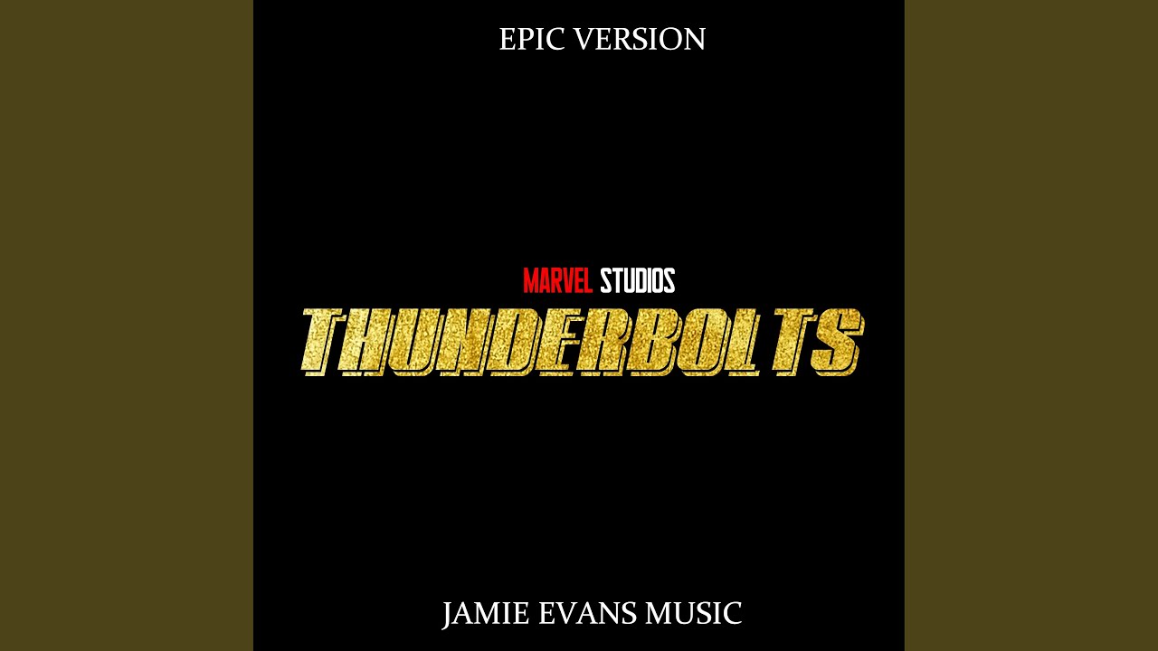 Marvel Studios’ Thunderbolts Trailer Theme