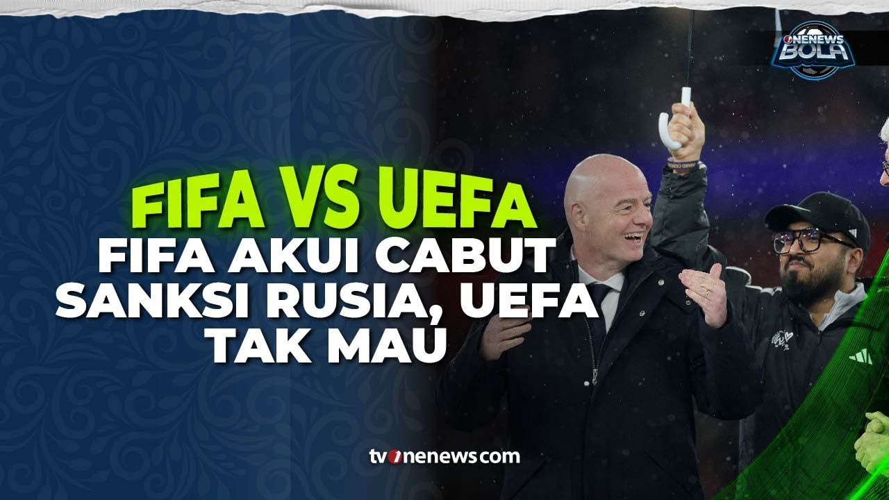 FIFA Pertimbangkan Cabut Larangan Rusia, UEFA Tetap Bersikukuh | OneNews Bola