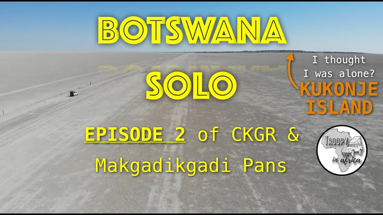 Botswana SOLO  Episode 2 #botswana  #solo #overlanding #africa #kukonje