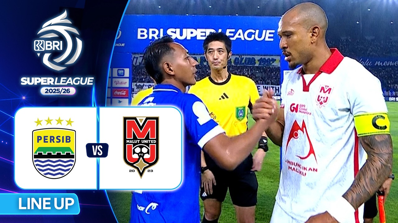 Persib vs Malut United FC | Line Up & Kick Off BRI Super League 2025/26