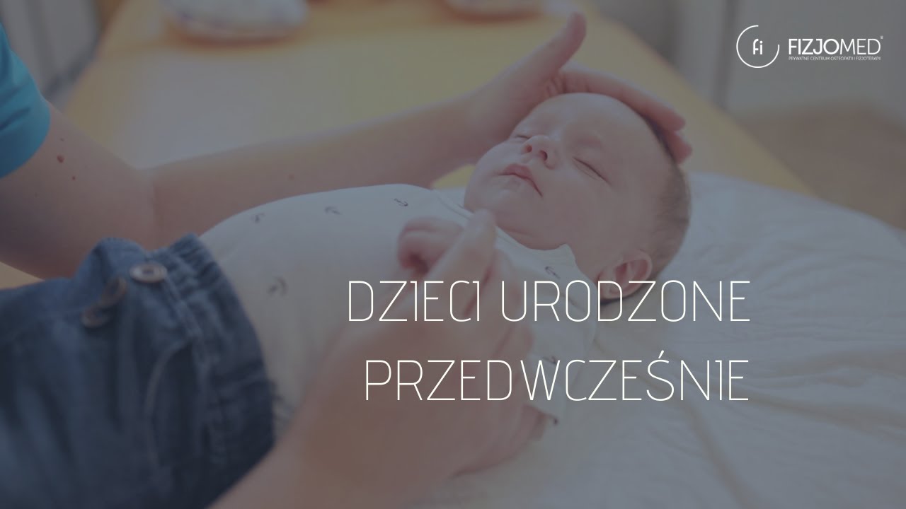 WCZEŚNIAK OKIEM FIZJOTERAPEUTY