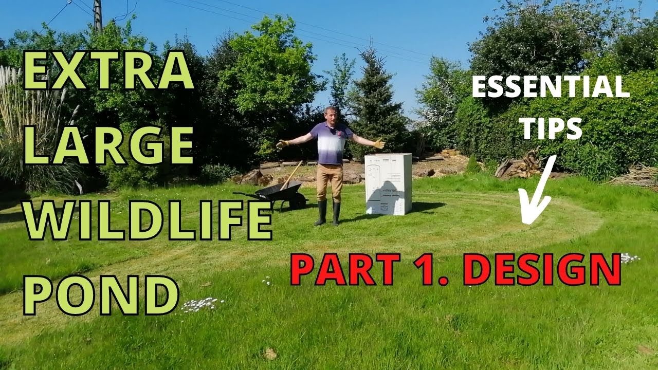 Extra Large Wildlife Pond. Part 1. Design.  How to design a garden pond for wildlife.