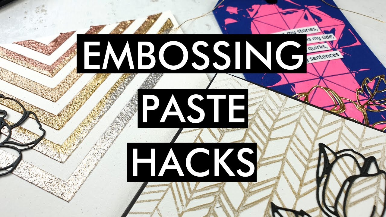 3 Unique Embossing Paste Hacks!