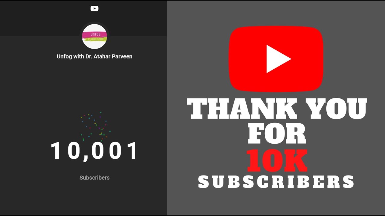 10K Subscribers, Thank You! @unfogdrataharparveen