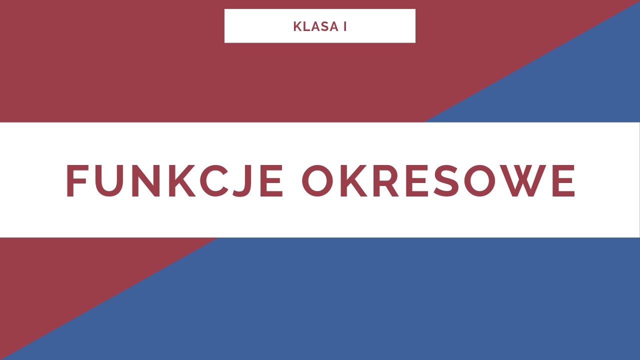 Liceum. Klasa I. Funkcje okresowe