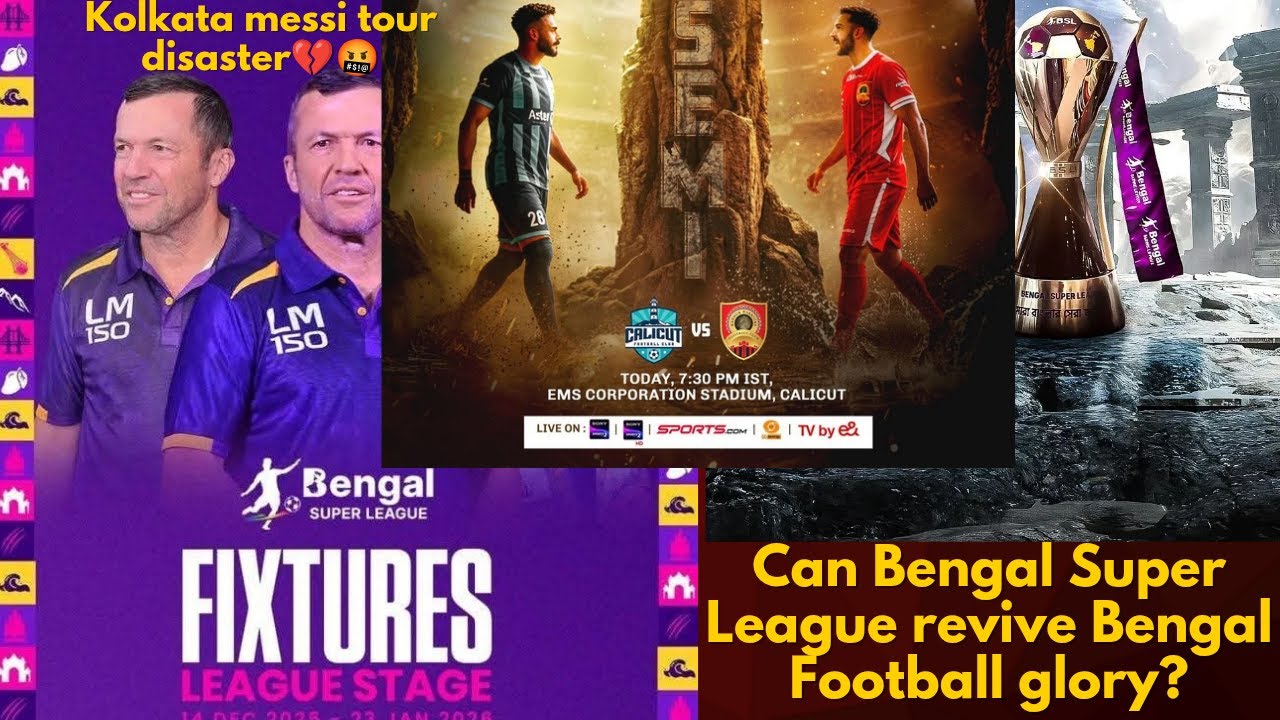 Bengal Super League starting today 🔥⚽|| semifinal matchday kerala super league 🔥messi disaster tour💔
