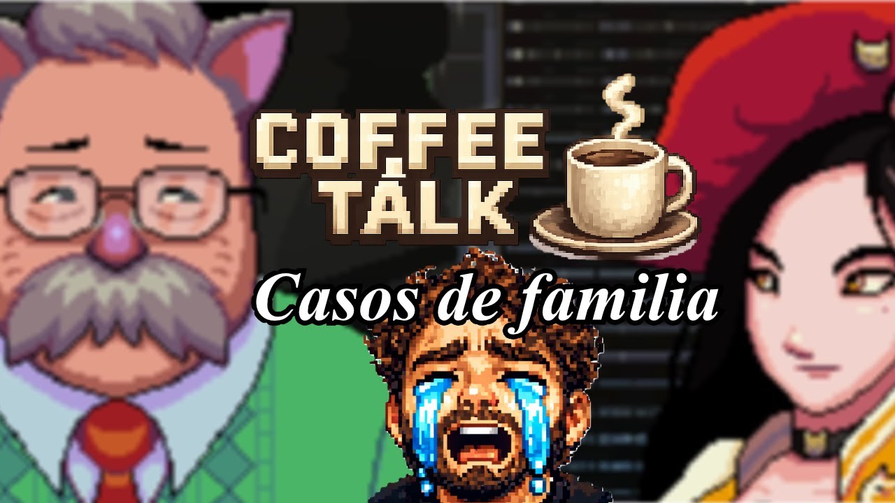 Brigas de familia - Coffee Talk parte 4