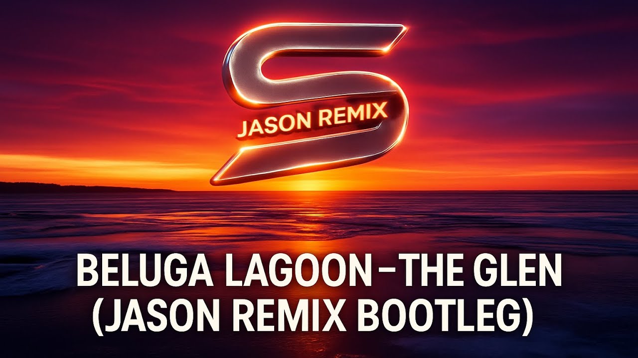 Beluga Lagoon – The Glen (Jason Remix Bootleg) | Bass Edition