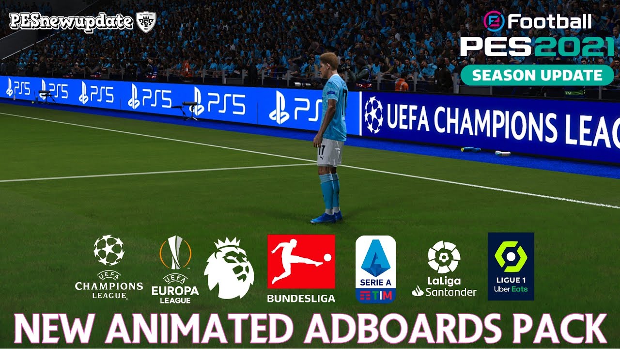 PES 2021 New Animated Adboards Pack 2021 (UCL, UEL, Premier League, LaLiga & More)